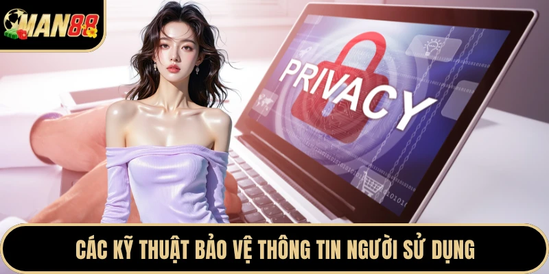 Các kỹ thuật bảo vệ thông tin người sử dụng