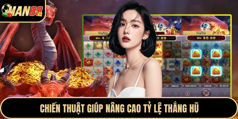 Chiến thuật giúp nâng cao tỷ lệ thắng hũ