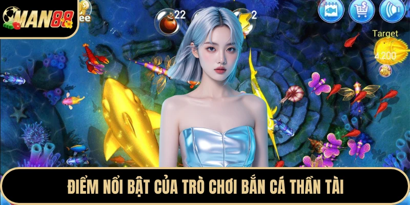 Điểm nổi bật của trò chơi bắn cá thần tài