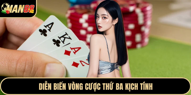 Diễn biến vòng cược thứ ba kịch tính