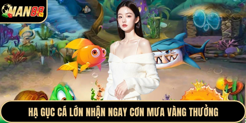 Hạ gục cá lớn nhận ngay cơn mưa vàng thưởng