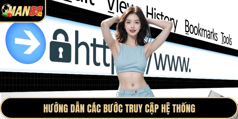 Hướng dẫn các bước truy cập hệ thống