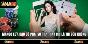 Man88 lừa đảo