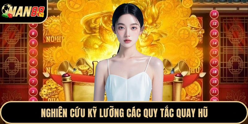 Nghiên cứu kỹ lưỡng các quy tắc quay hũ