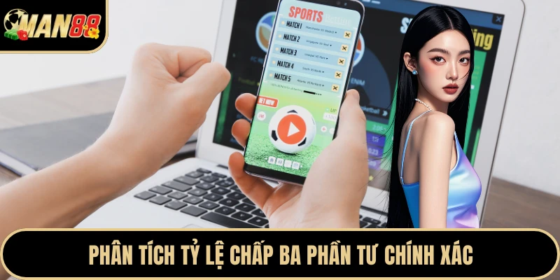 Phân tích tỷ lệ chấp ba phần tư chính xác