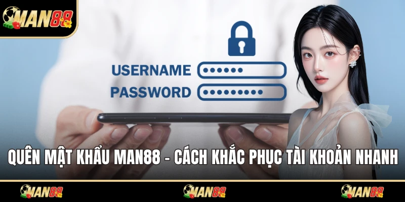 Quên mật khẩu Man88
