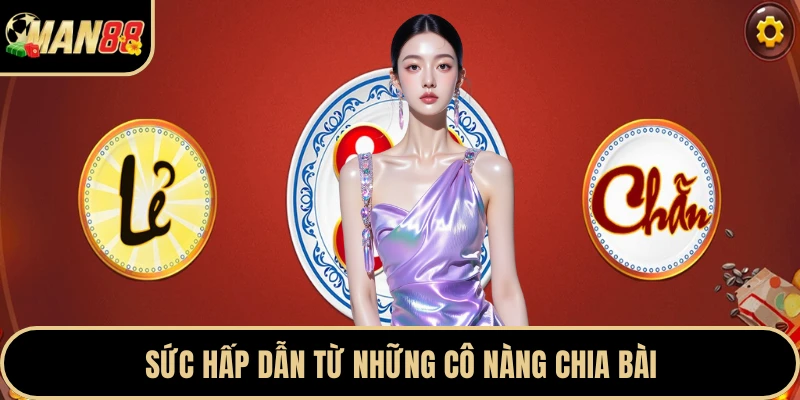 Sức hấp dẫn từ những cô nàng chia bài
