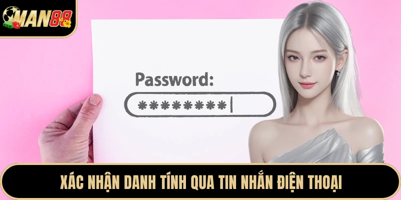 Xác nhận danh tính qua tin nhắn điện thoại